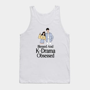 Blessed and K-Drama Obsessed Tank Top